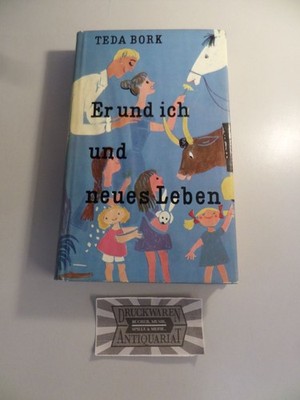 Er und ich und neues Leben: Ein heiterer Roman. Bork, Teda: