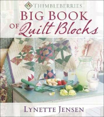 Thimbleberries Big Book of Quilt Blocks - Hardcover By Jensen, Lynette - GOOD