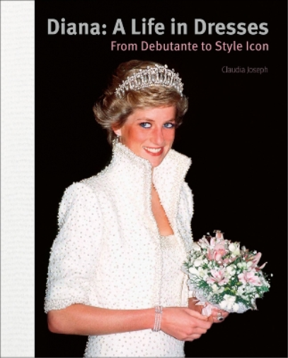 Claudia Joseph Diana: A Life in Dresses (Copertina rigida)