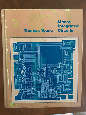 ''Linear Integrated Circuits'' Hardcover Book by Thomas Young 495 pages.