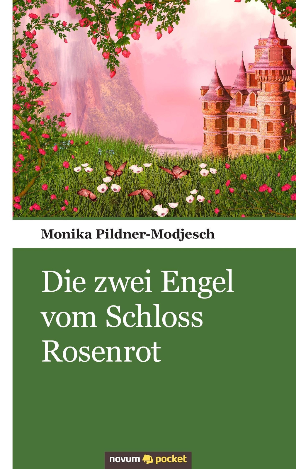 Thumbnail - Monika Pildner-modjesch | Die Zwei Engel Vom Schloss Rosenrot |