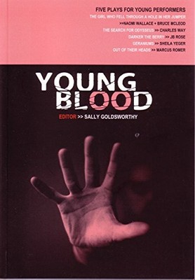 Young Blood: Plays for Young Performers: Five Plays for Y by Rose, JB 0951587765