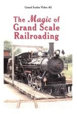 Magic of Grand Scale Railroading -  Whiskey River Railway - Hesston - Milwaukee