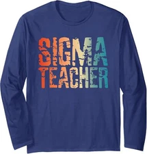 Back To School Sigma Teacher Meme Lovers Humor Cute Long Sleeve Tshirt