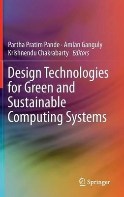 Designtechnologien für grüne und nachhaltige Computersysteme - 9781461449744