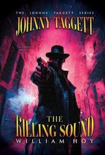 Johnny Taggett - The Killing Sound by William D. Hoy Hardcover Book