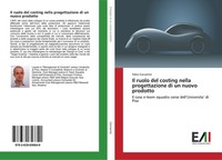 Il Ruolo Del Costing Nella Progettazione Di Un Nuovo Prodotto Fabio Caccamisi