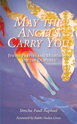 May the Angels Carry You: Jewish Prayers and Meditation - Paperback NEW Gross, N