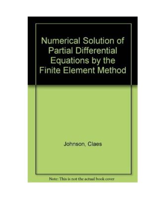 Numerical Solution of Partial Differential Equations by the Finite Element Metho