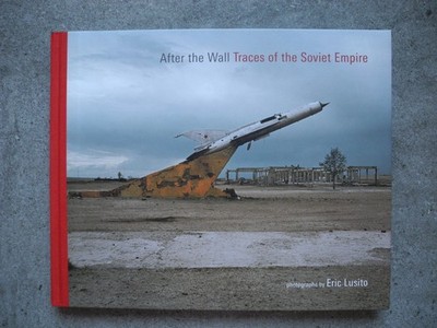 After the Wall - Traces of the Soviet Empire / 9781904587750 / Dewi Lewis / oop