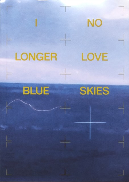 I NO LONGER LOVE BLUE SKIES by Gaetan Uldry PAPERBACK 9782492175374