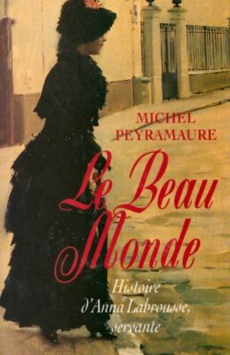 Le beau monde - Michel Peyramaure - V2108890