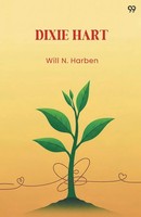 Will N. Harben | Dixie Hart | Taschenbuch | Englisch (2025) | Double 9 Books