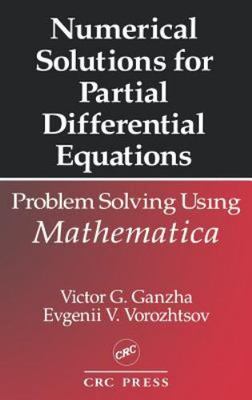 Numerical Solutions for Partial Differential Equations: Problem Solving Using Ma