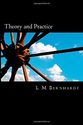 Theory and Practice : A Primer for Students of Applied Ethics L.