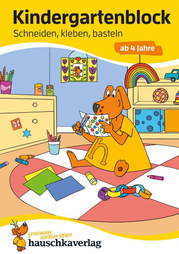 Kindergartenblock ab 4 Jahre - Schneiden, kleben, basteln [German]