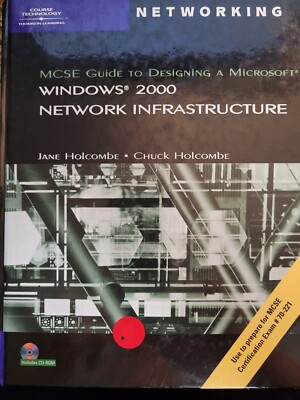 MCSE Guide to Designing a MS Windows 2000 Network Infrastructure CD Included