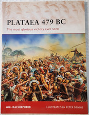 Osprey Campaign No 239: Plataea 479 BC: The Most Glorious Victory Ever Seen