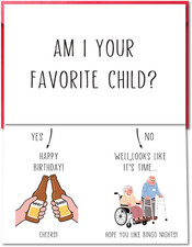 Funny Birthday Card for Dad Mom from Son Daughter, Am I Your Favorite Child, 8 i