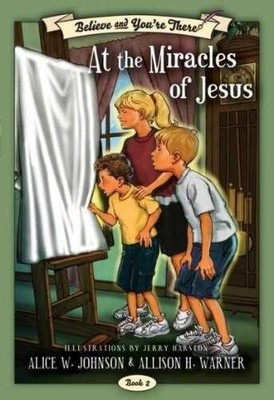 Believe and You're There: At the - Paperback, by Alice W. Johnson; - Very Good