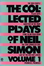 The Collected Plays of Neil Simon, Volume 1: The Odd Couple; Plaza Suite; Ba...