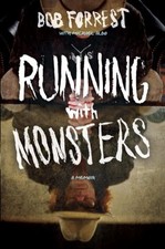 RUNNING WITH MONSTERS: A MEMOIR By Bob Forrest & Albo Michael - Hardcover *Mint*