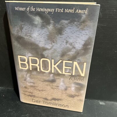 OOP SIGNED Stated 1st Edition Broken by Dar Tomlinson HC DJ 2000 Hemingway 1st