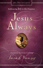 Jesus Always: Embracing Joy in His Presence - Hardcover By Young, Sarah - GOOD