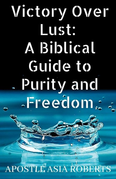 Victory Over Lust | A Biblical Guide To Purity And Freedom | Roberts | Englisch-image