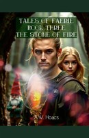 A. W. Hoacs | Tales Of Faerie Book Three | Taschenbuch | Englisch (2025)