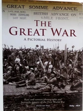 "The Great War - A Pictorial History" - Rare and Unseen Photos/Text of WW I