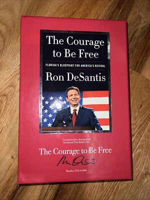 The Courage to Be Free by Ron DeSantis   Signed & Numbered 1st Edition (RARE)