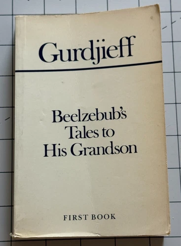 Gurdjieff Beelzebub's Tales to his Grandson - First Book