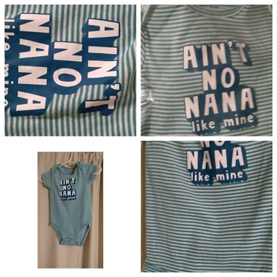 Carter's ''Ain't No Nana like mine'' Baby Body Suit One Piece Short Sleeve Size 6M