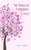 Gowri Chandran | The Songs Of Flowering Trees | Taschenbuch | Englisch (2023)