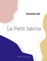 DostoïEvski | Le Petit HéRos | Taschenbuch | FranzöSisch (2023)