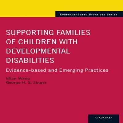 Supporting Families of Children with Developmental Disabilities E