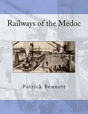 Railways of the Mdoc by Patrick Bennett (English) Paperback Book