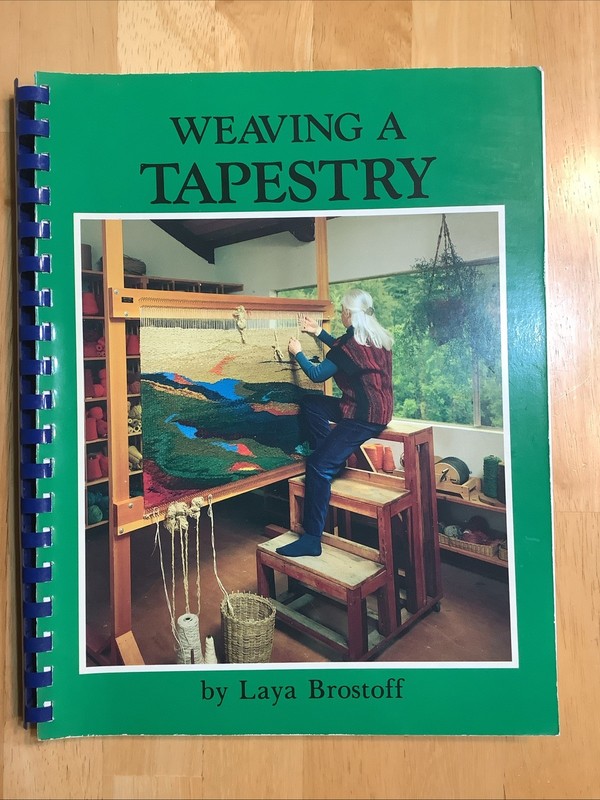 book Weaving a Tapestry by Laya Brostoff Interweave Press