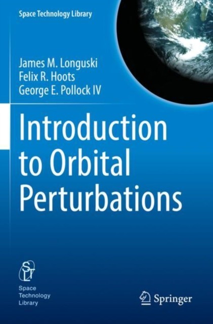 Introduction to Orbital Perturbations by James M. Longuski PAPERBACK