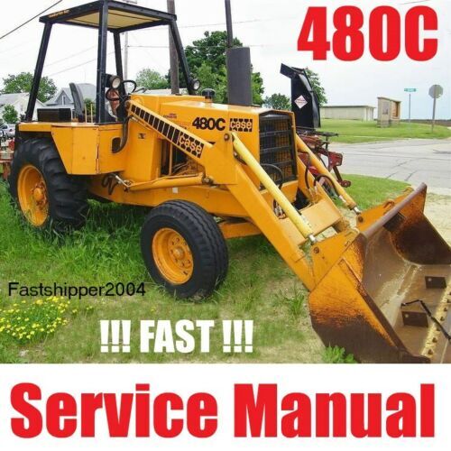 Case 480 C Backhoe Loader Tractors 480C Service Manual CK Construction