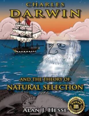 Charles Darwin and the Theory of Natural Selection: an educational graphi - GOOD