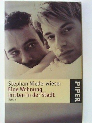 Eine Wohnung mitten in der Stadt : Roman. Piper ; 3790 Niederwieser, Stephan: