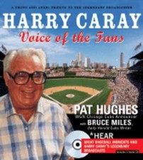 Harry Caray: Voice of the Fans by Pat Hughes: Used