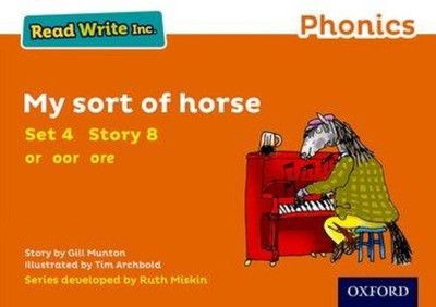 Read Write Inc. Phonics: My Sort of Horse (Orange Set 4 Storybook 8) | Munton