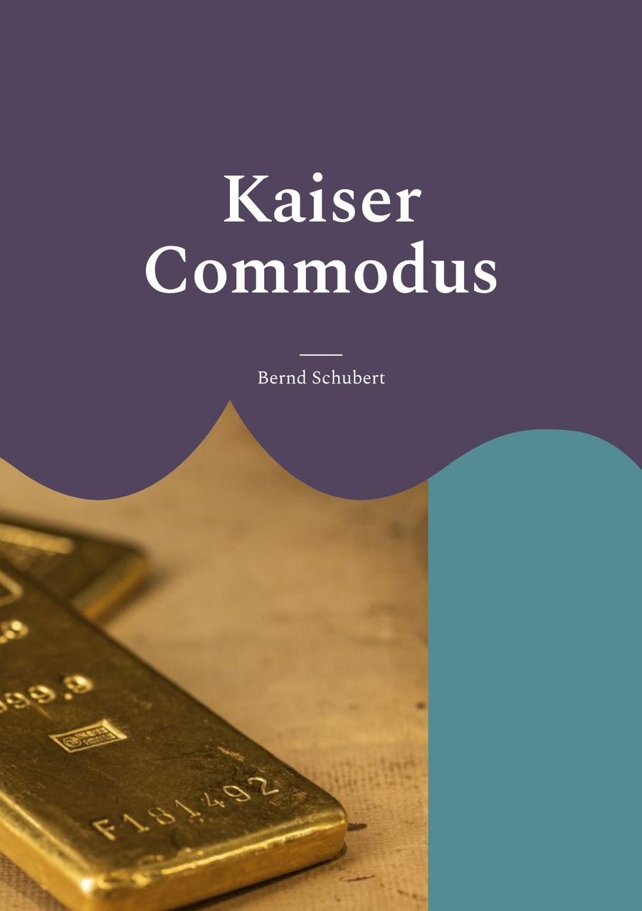 Kaiser Commodus Bernd Schubert