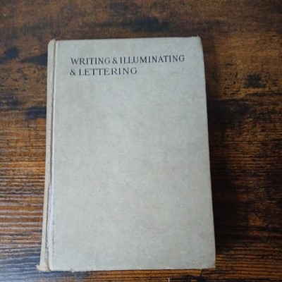 Writing & Illuminating & Lettering 21st impression rare