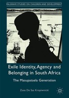 Exile Identity, Agency And Belonging In South Africa Zosa De Sas Kropiwnicki