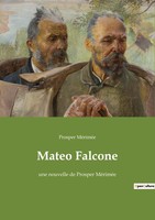 Mateo Falcone Une Nouvelle De Prosper MéRiméE Prosper MéRiméE Taschenbuch 2022