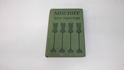 			Mischief, Ben Travers, John Lane, 1926, Hardcover		